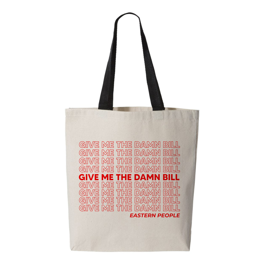 Give Me The Bill Tote